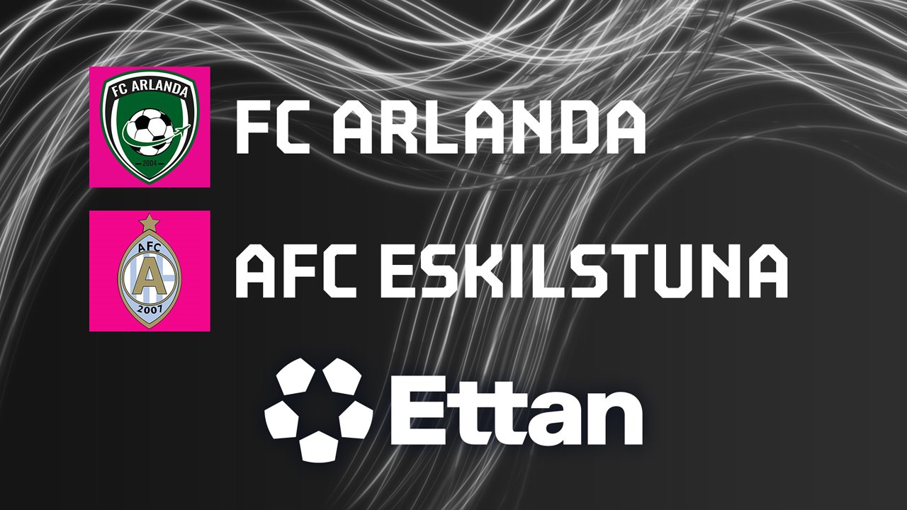 Arlanda vs AFC Eskilstuna poster Arlanda vs AFC Eskilstuna poster