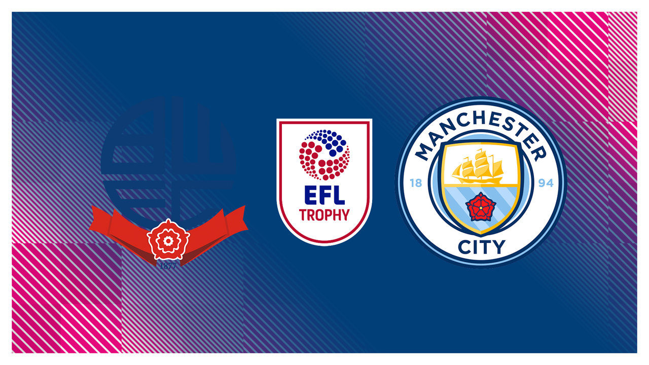 Bolton Wanderers vs Manchester City U21 poster Bolton Wanderers vs Manchester City U21 poster