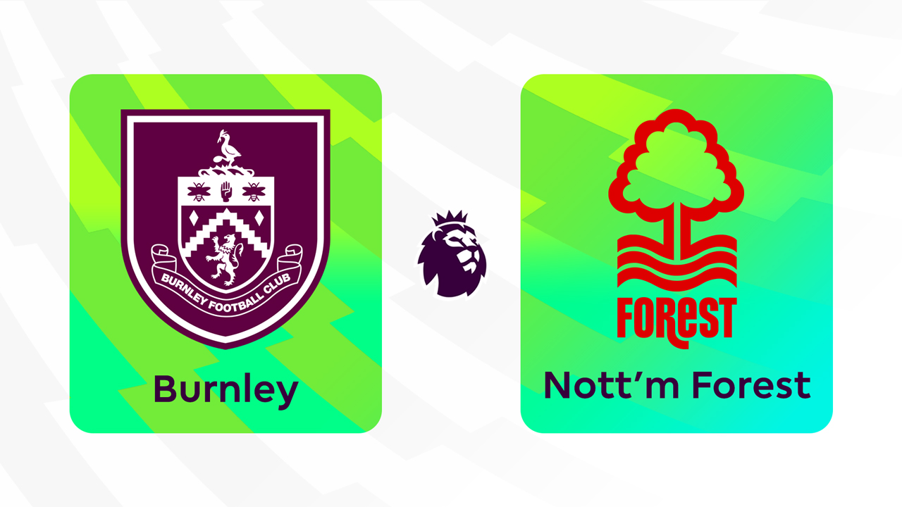 Burnley vs Nottingham Forest poster Burnley vs Nottingham Forest poster