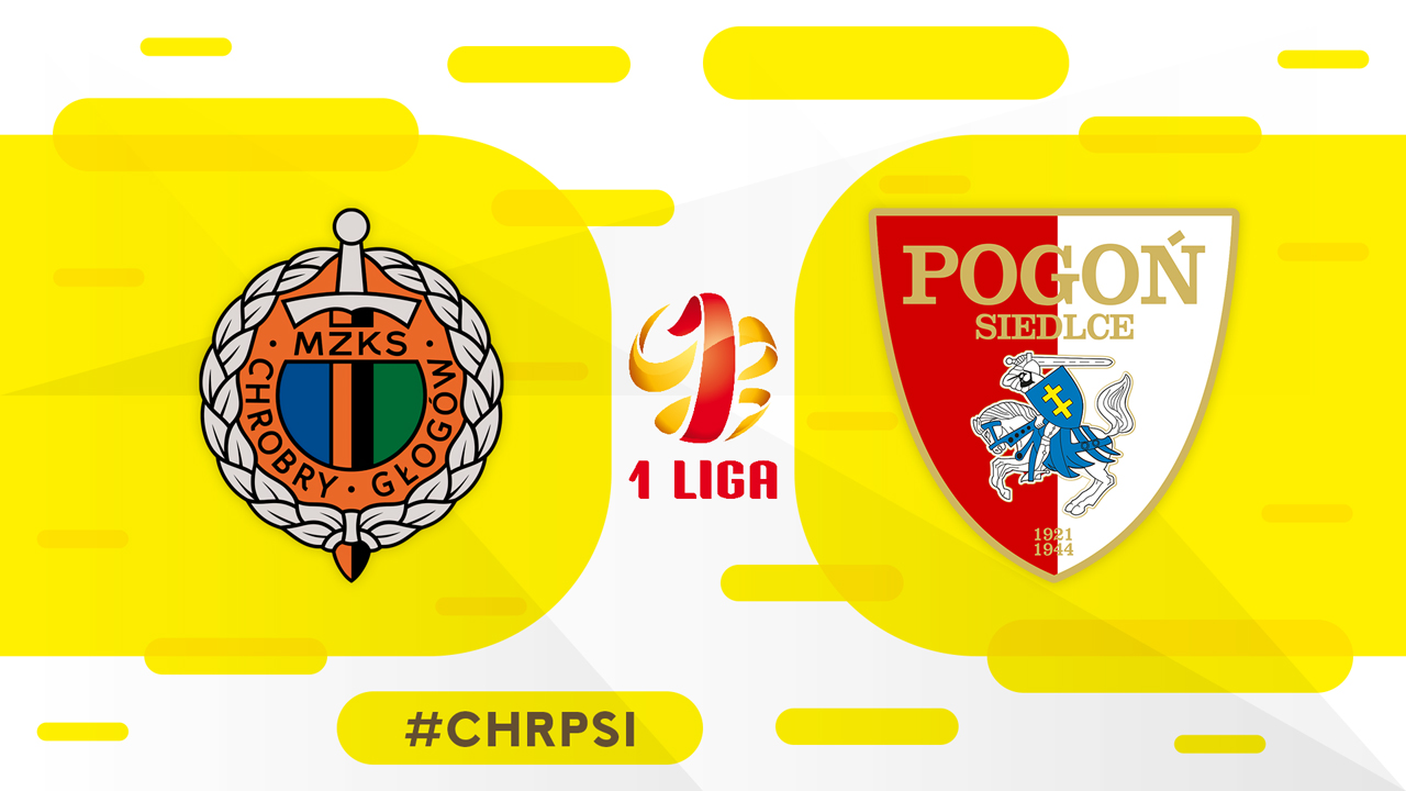 Chrobry Głogów vs Pogoń Siedlce poster Chrobry Głogów vs Pogoń Siedlce poster