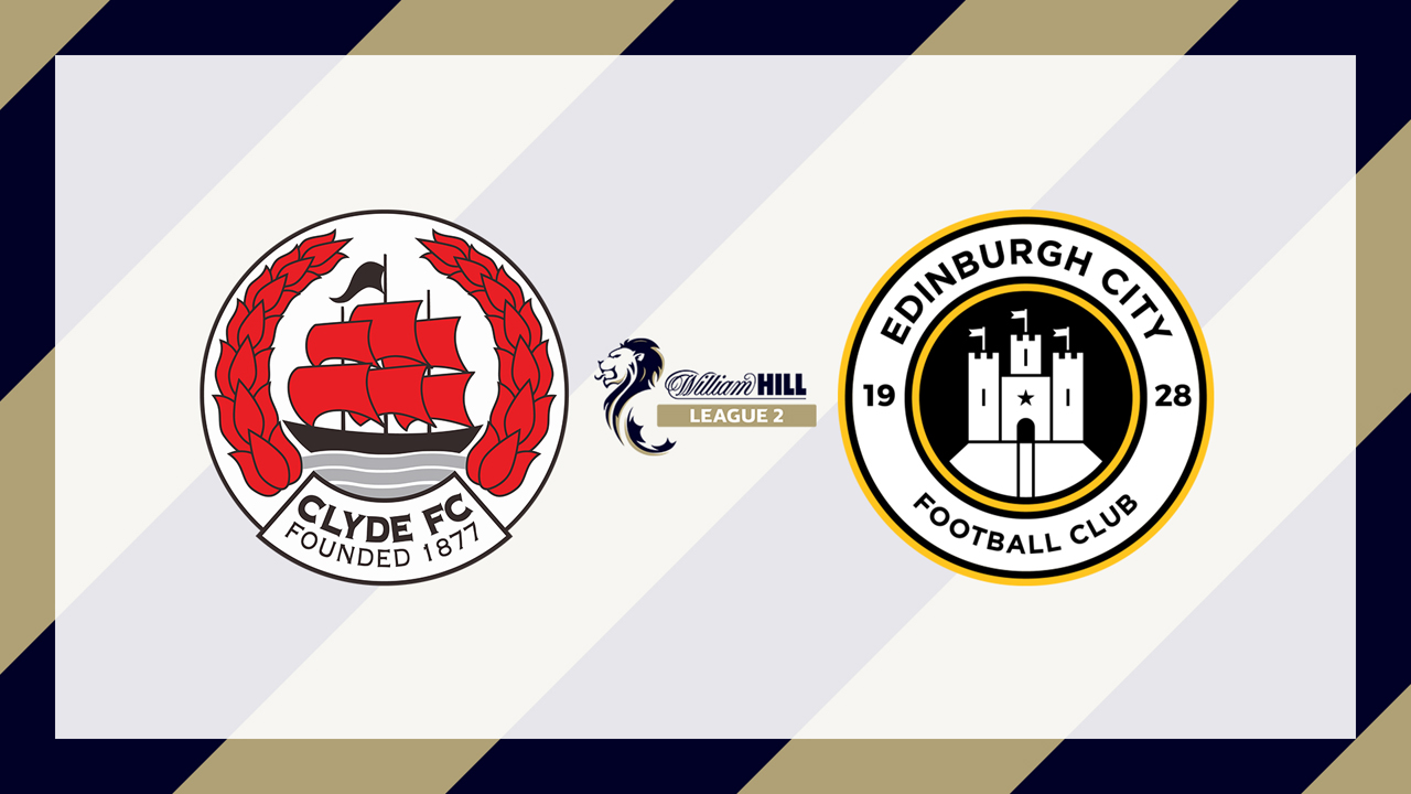 Clyde vs Edinburgh City poster Clyde vs Edinburgh City poster