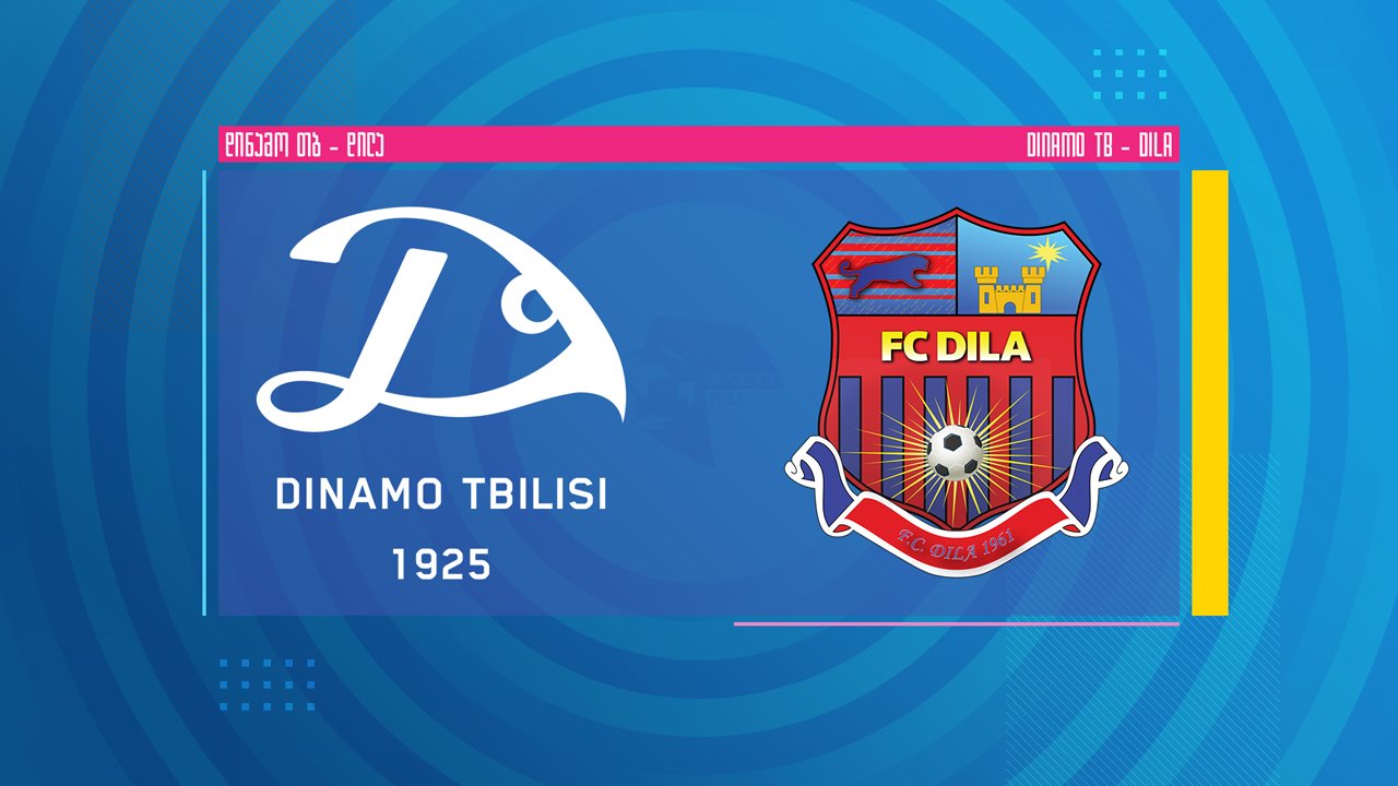 Dinamo Tbilisi vs Dila Gori poster Dinamo Tbilisi vs Dila Gori poster