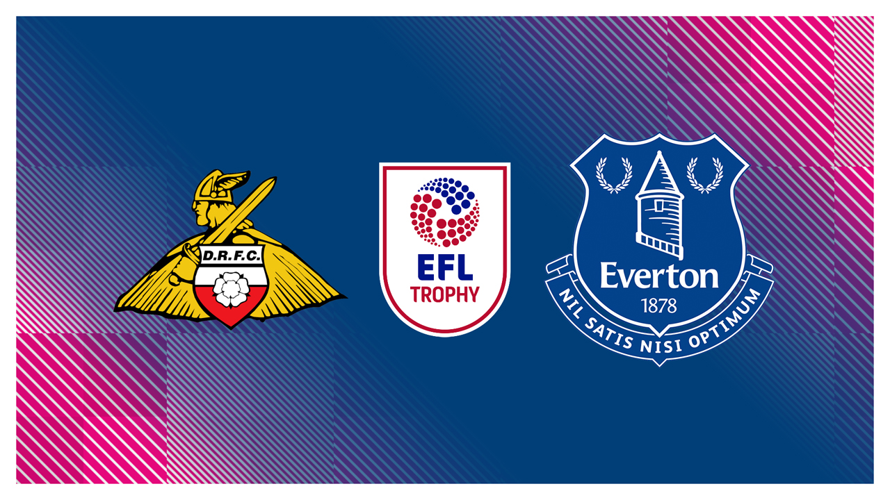 Doncaster Rovers vs Everton U21 poster Doncaster Rovers vs Everton U21 poster
