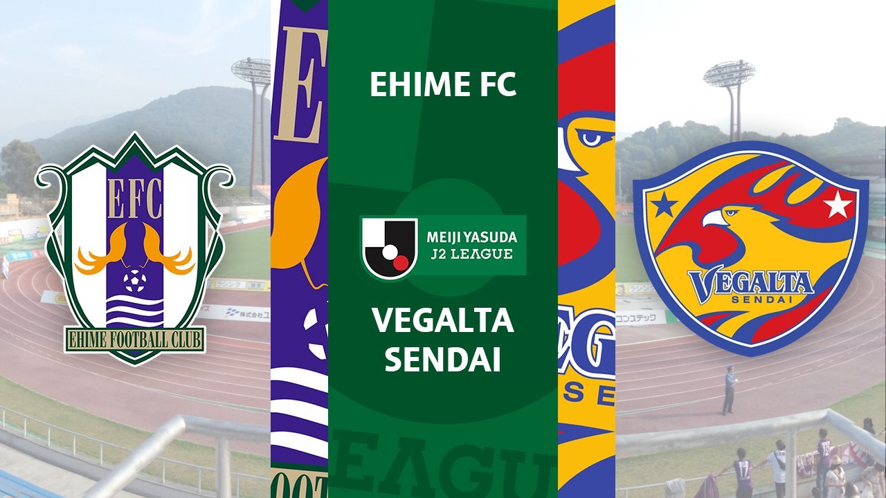 Ehime FC vs Vegalta Sendai poster Ehime FC vs Vegalta Sendai poster