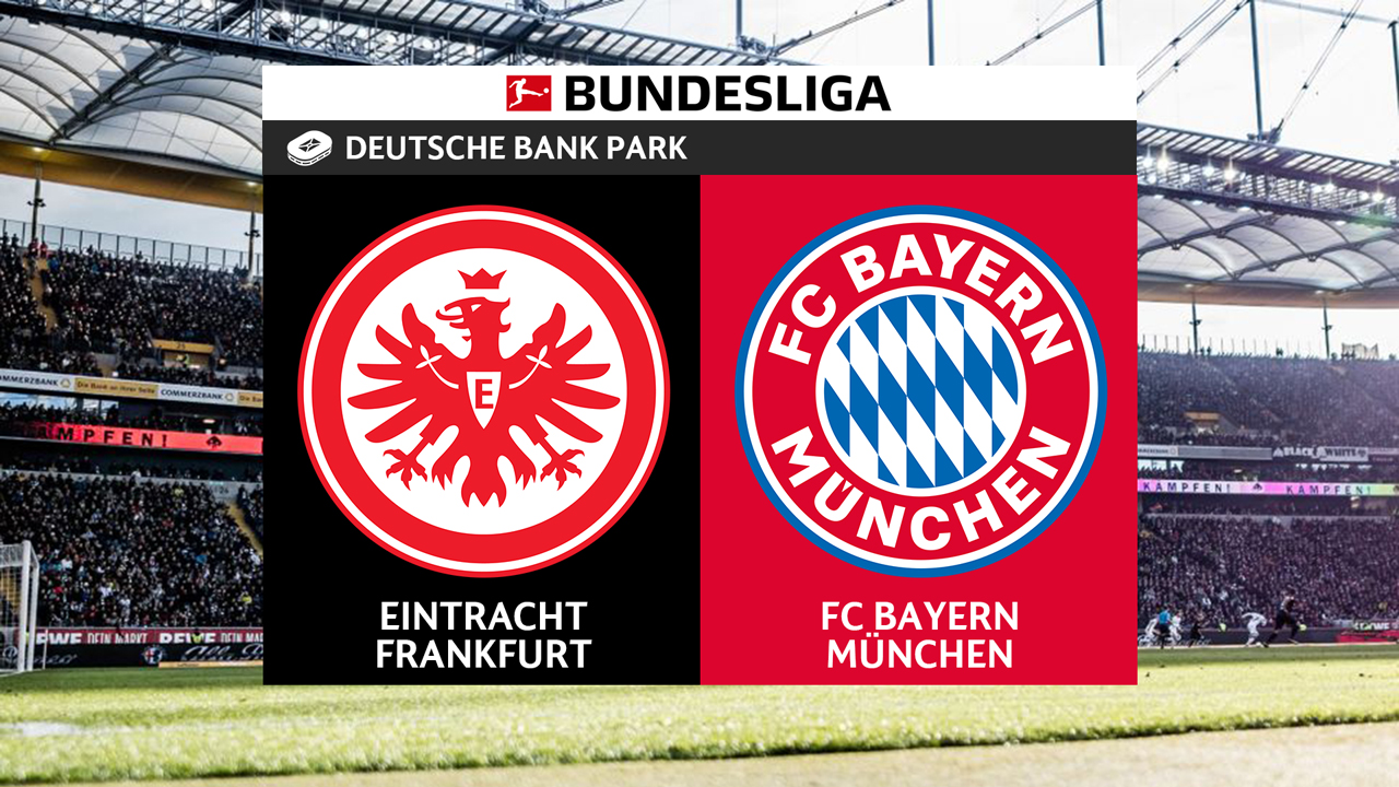 Eintracht Frankfurt vs Bayern Munich poster Eintracht Frankfurt vs Bayern Munich poster