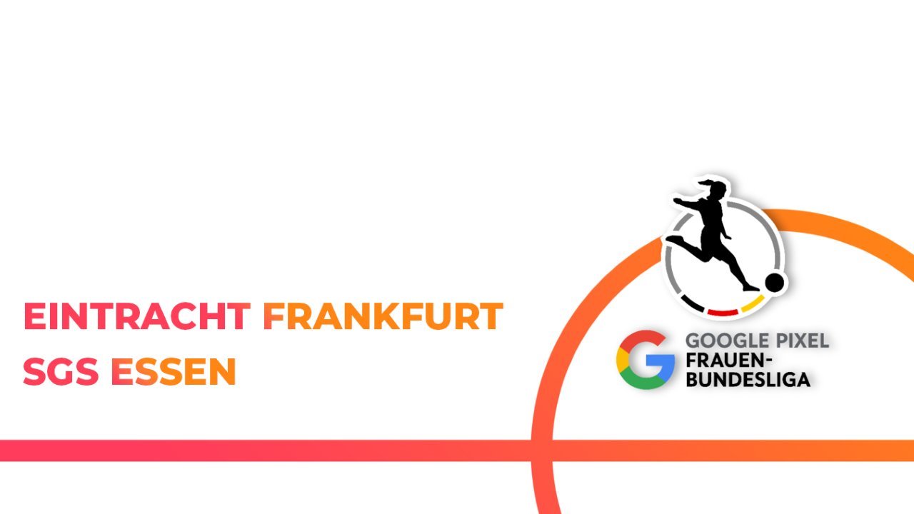 Eintracht Frankfurt Women vs SGS Essen Women poster Eintracht Frankfurt Women vs SGS Essen Women poster