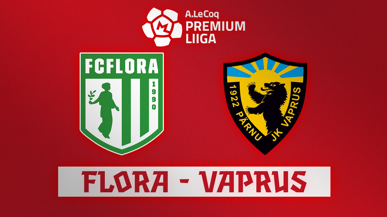Flora Tallinn vs Pärnu JK Vaprus poster Flora Tallinn vs Pärnu JK Vaprus poster