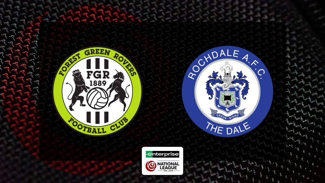 Forest Green Rovers vs Rochdale poster Forest Green Rovers vs Rochdale poster