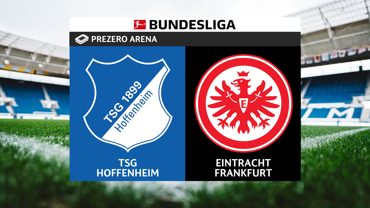 Hoffenheim vs Eintracht Frankfurt poster Hoffenheim vs Eintracht Frankfurt poster