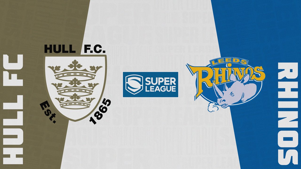 Hull F.C. vs Leeds Rhinos Hull F.C. vs Leeds Rhinos