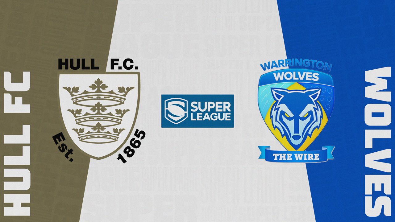 Hull F.C. vs Warrington Wolves Hull F.C. vs Warrington Wolves