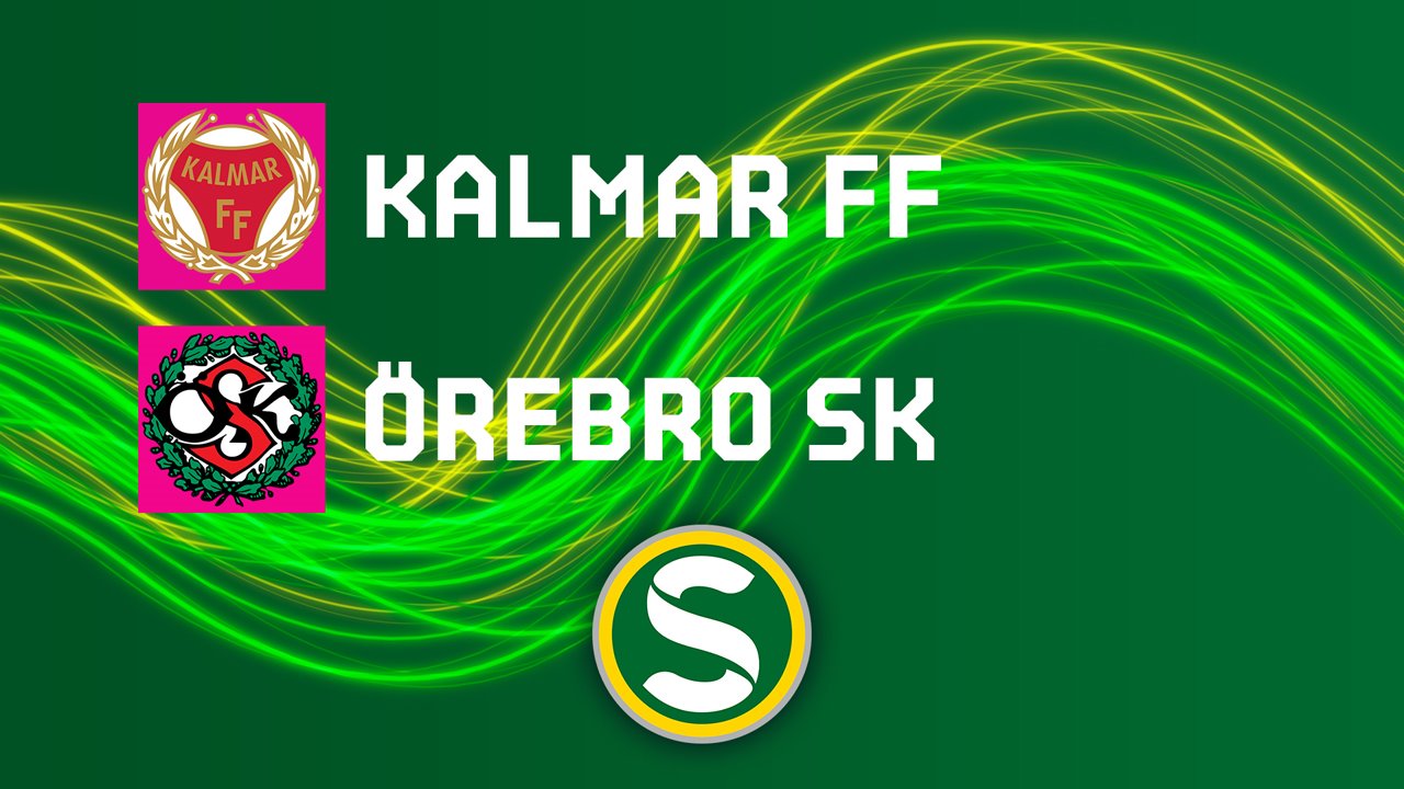Kalmar FF vs Oerebro poster Kalmar FF vs Oerebro poster