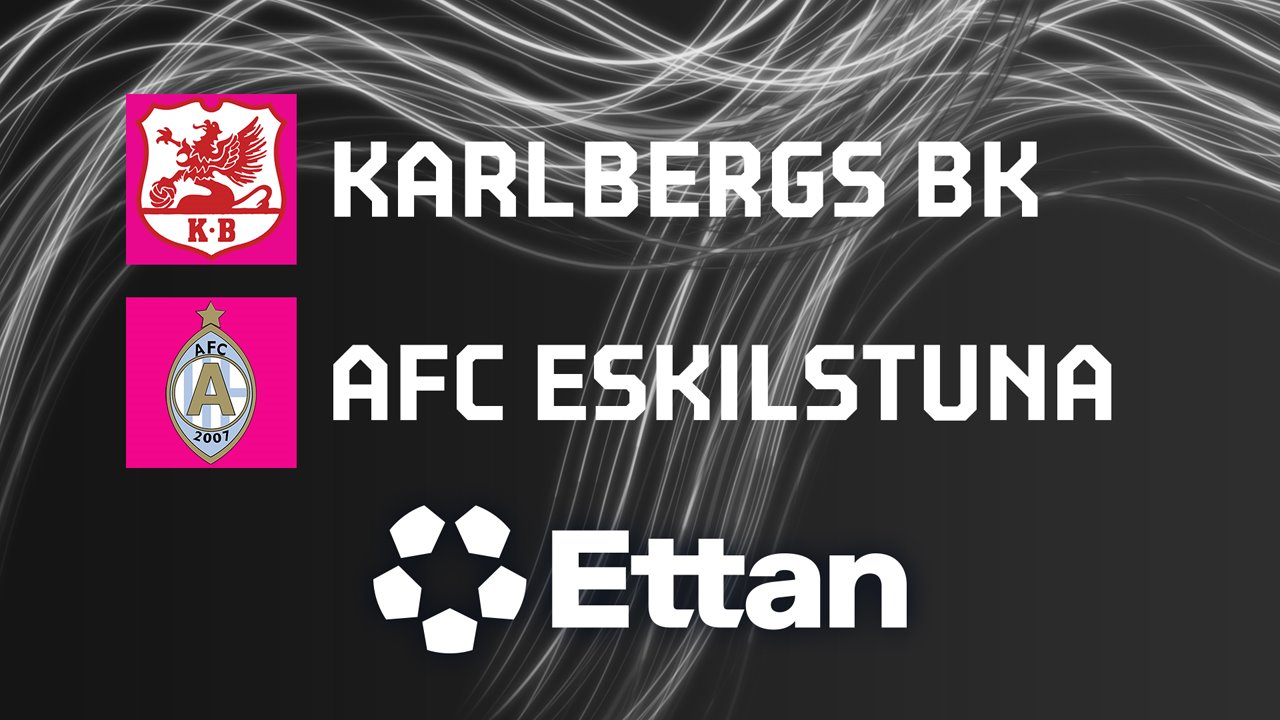Karlberg vs AFC Eskilstuna poster Karlberg vs AFC Eskilstuna poster
