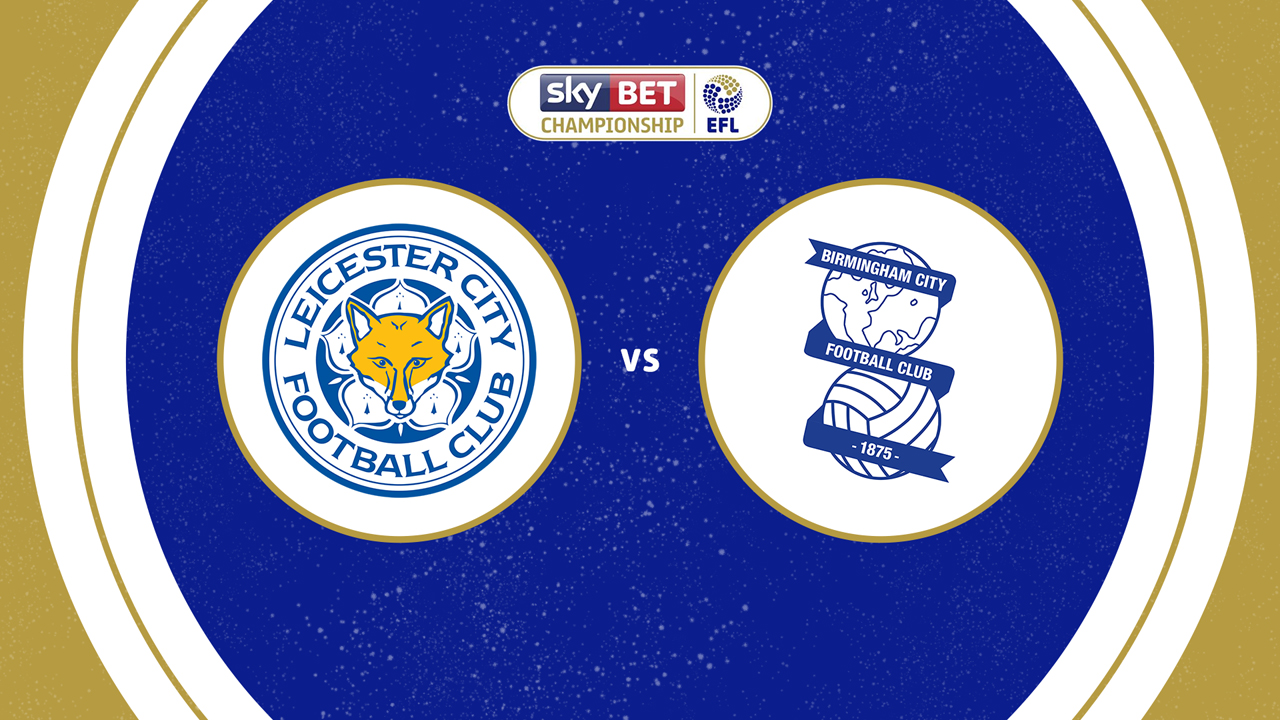 Leicester City vs Birmingham City poster Leicester City vs Birmingham City poster