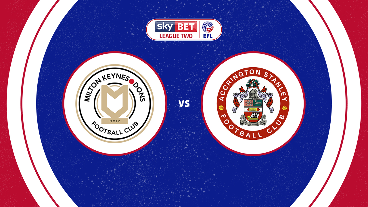Milton Keynes Dons vs Accrington Stanley poster