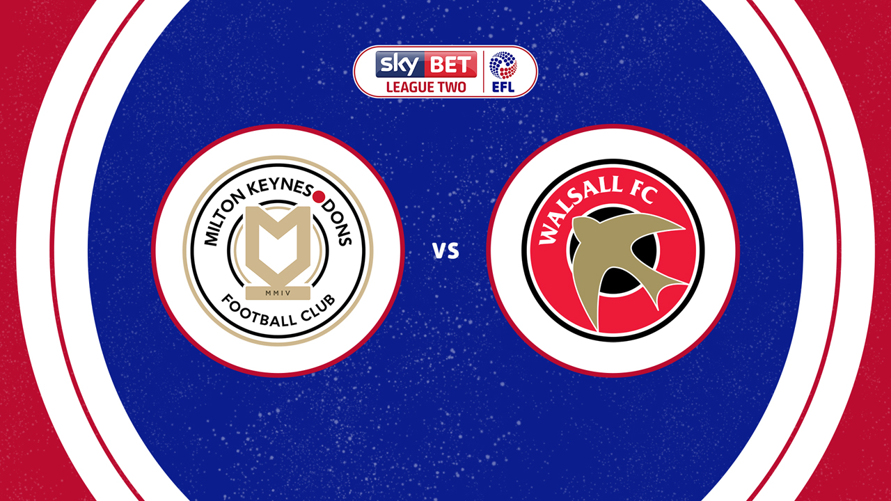 Milton Keynes Dons vs Walsall poster Milton Keynes Dons vs Walsall poster