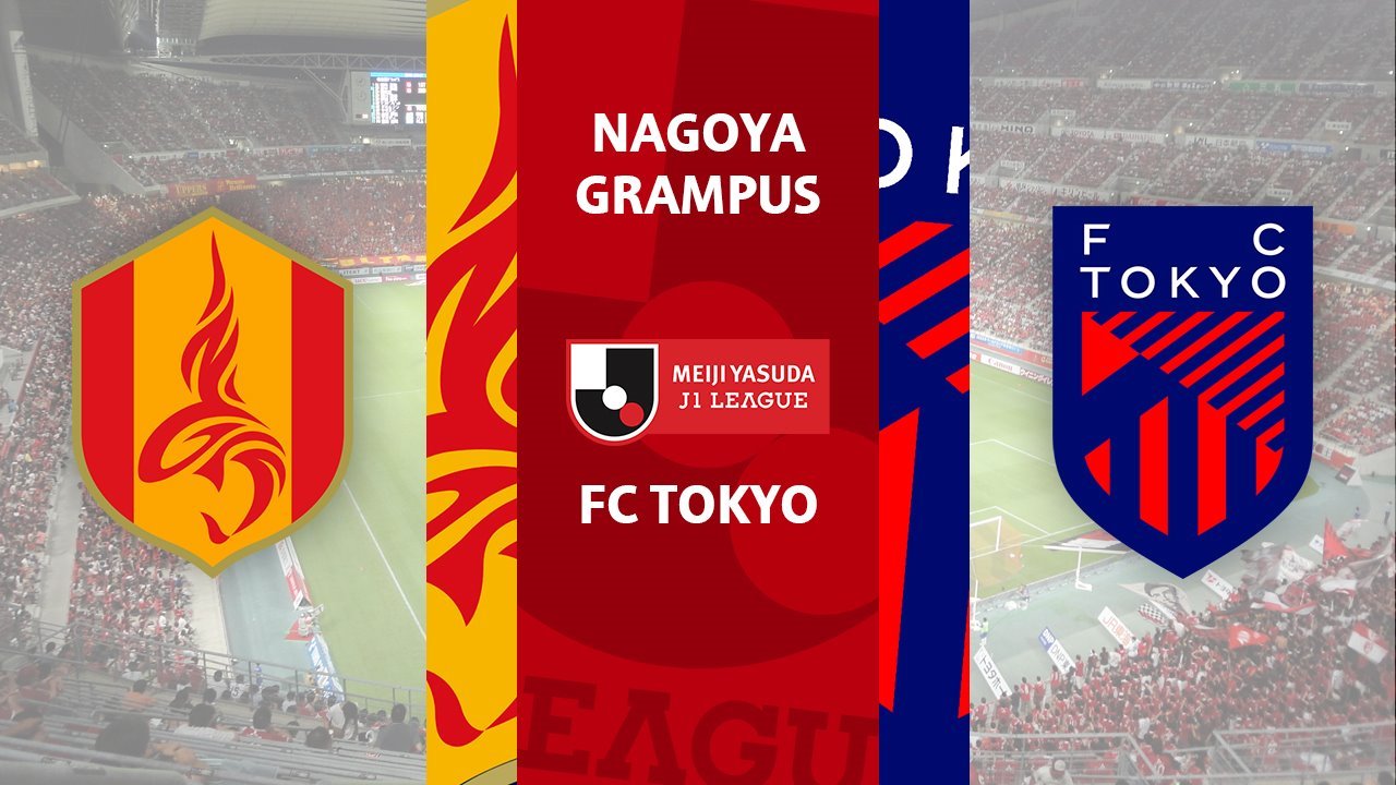 Nagoya Grampus vs FC Tokyo poster Nagoya Grampus vs FC Tokyo poster
