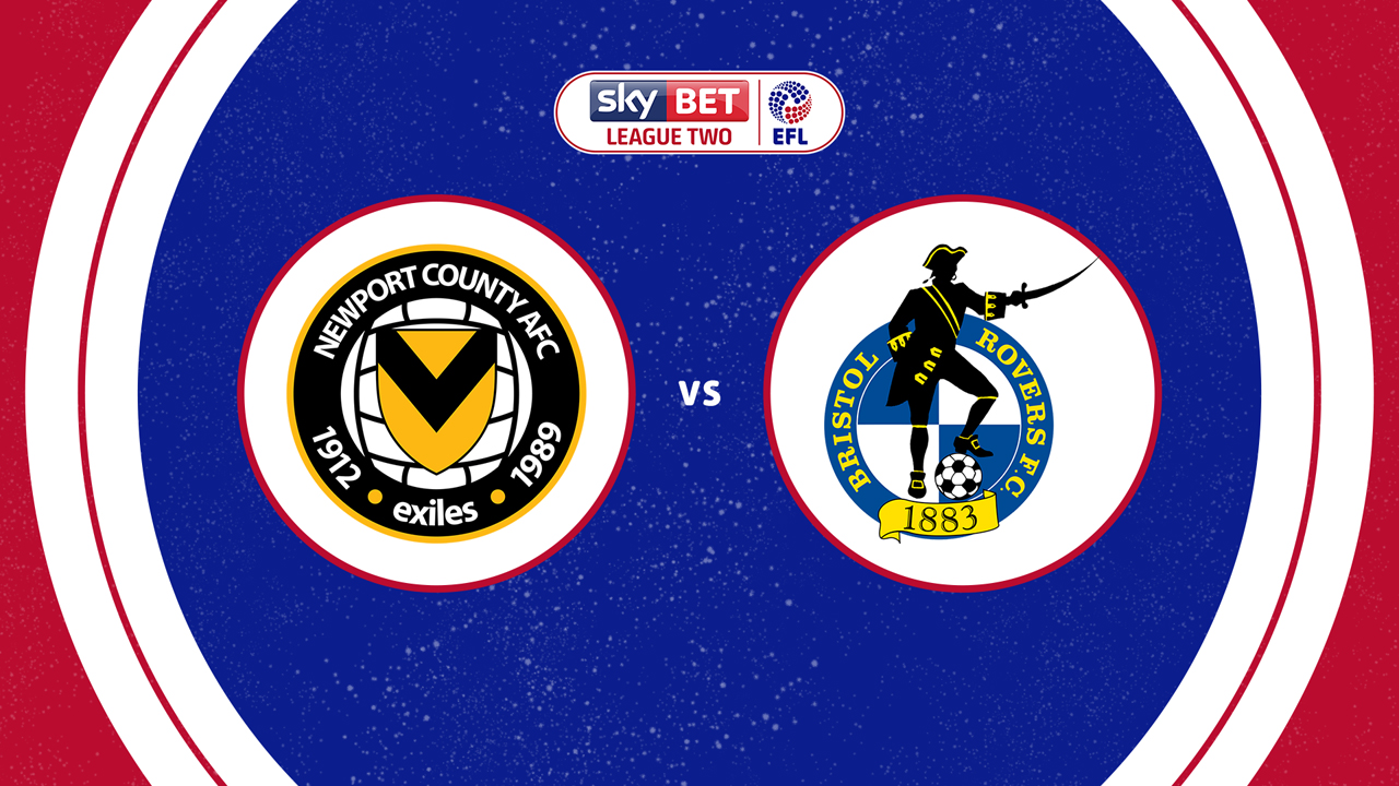Newport County vs Bristol Rovers poster Newport County vs Bristol Rovers poster
