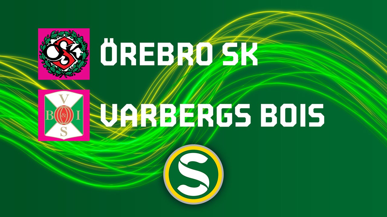 Oerebro vs Varbergs BoIS FC poster Oerebro vs Varbergs BoIS FC poster