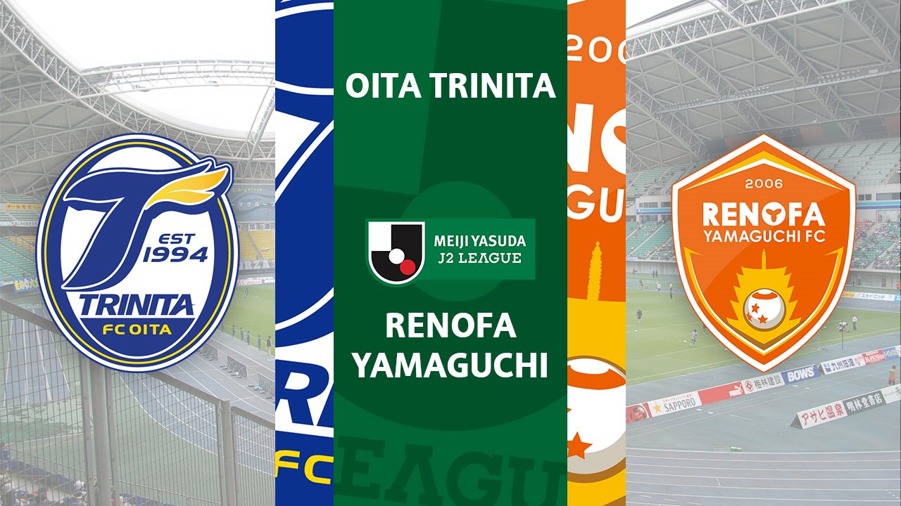 Oita Trinita vs Renofa Yamaguchi poster Oita Trinita vs Renofa Yamaguchi poster