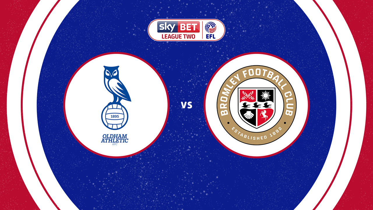 Oldham Athletic vs Bromley poster Oldham Athletic vs Bromley poster