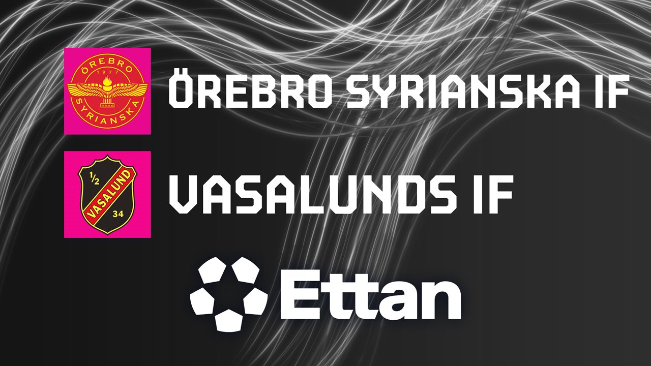 Örebro Syrianska vs Vasalunds poster Örebro Syrianska vs Vasalunds poster