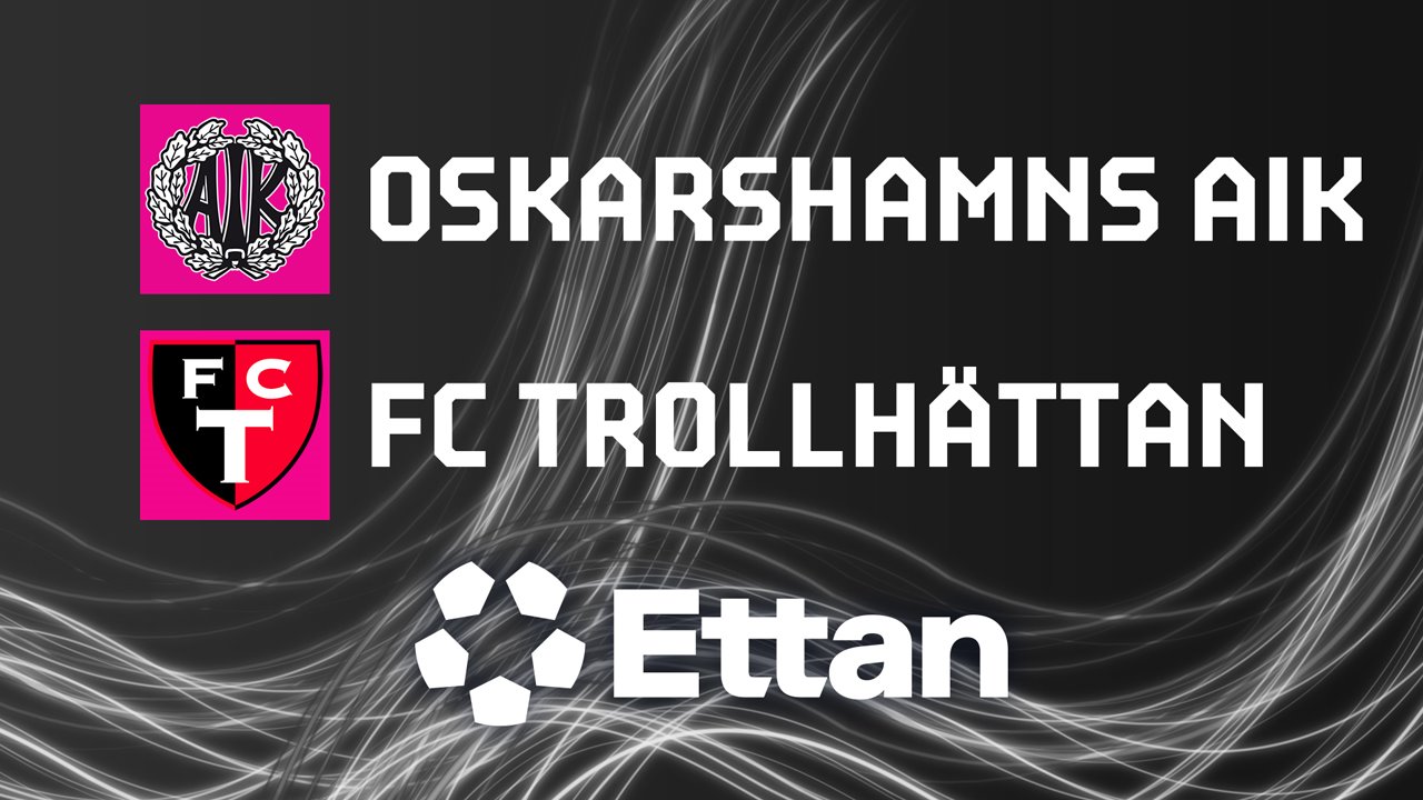 Oskarshamns vs Trollhättan poster Oskarshamns vs Trollhättan poster