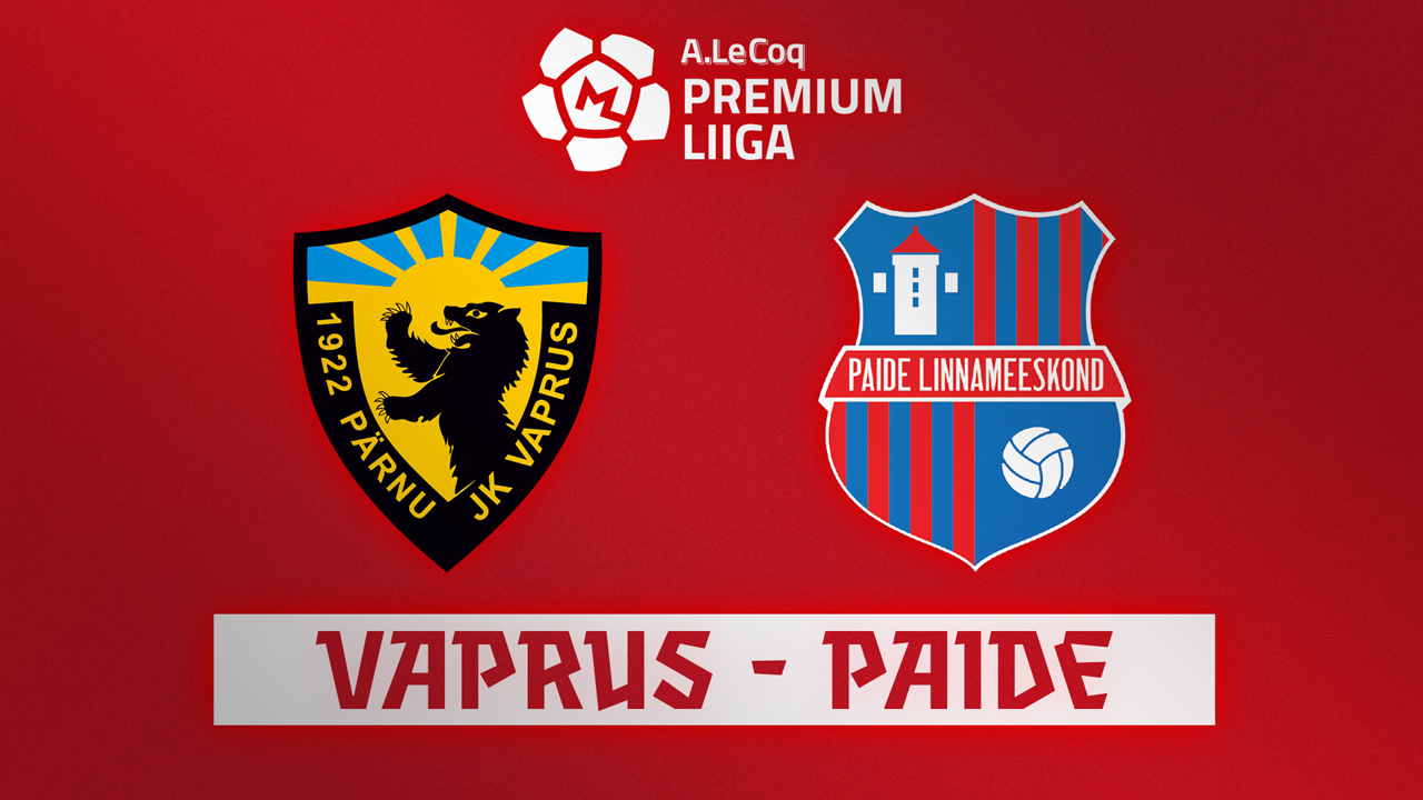 Pärnu JK Vaprus vs Paide Linnameeskond poster Pärnu JK Vaprus vs Paide Linnameeskond poster
