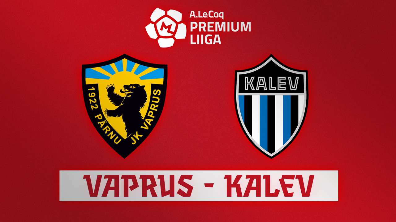 Pärnu JK Vaprus vs Tallinna Kalev poster Pärnu JK Vaprus vs Tallinna Kalev poster