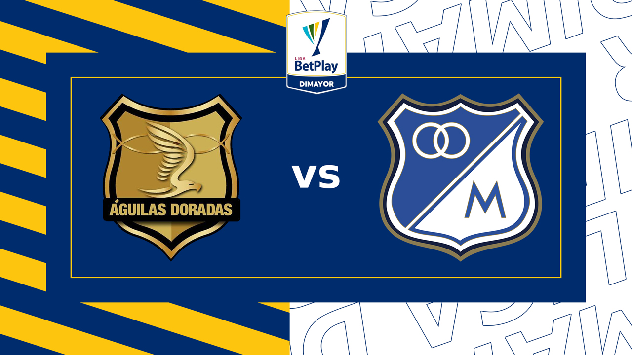 Rionegro Águilas vs Millonarios poster Rionegro Águilas vs Millonarios poster
