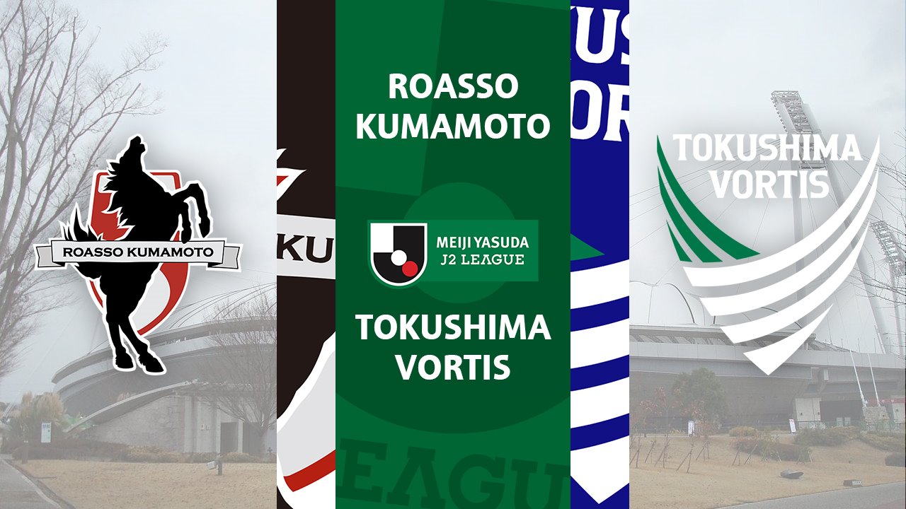 Roasso Kumamoto vs Tokushima Vortis poster Roasso Kumamoto vs Tokushima Vortis poster