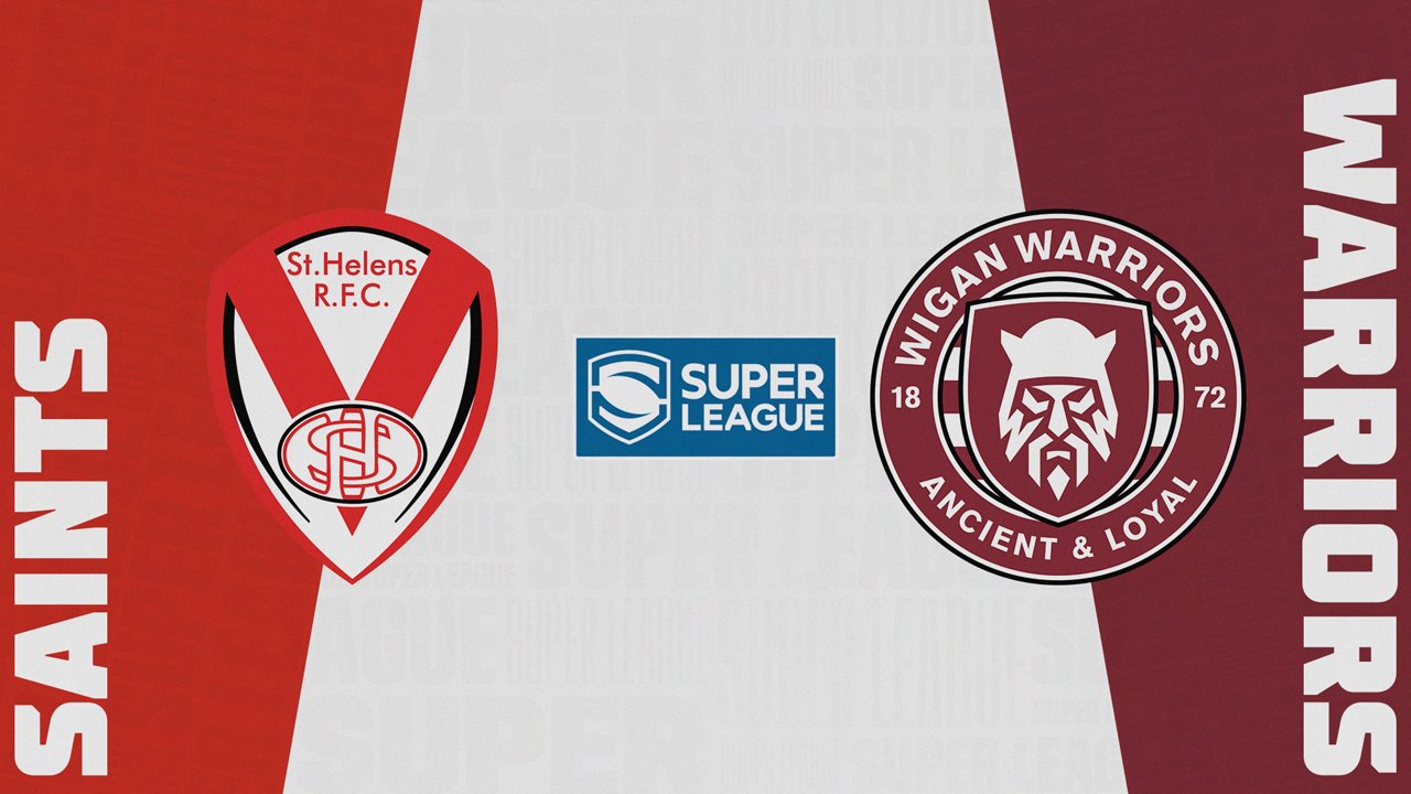 St Helens vs Wigan Warriors St Helens vs Wigan Warriors