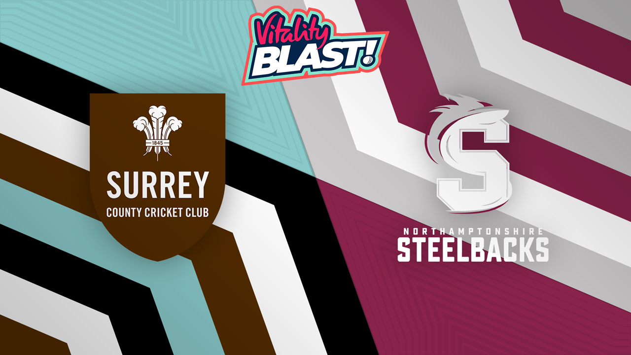 Surrey t20 vs Northants Steelbacks poster Surrey t20 vs Northants Steelbacks poster