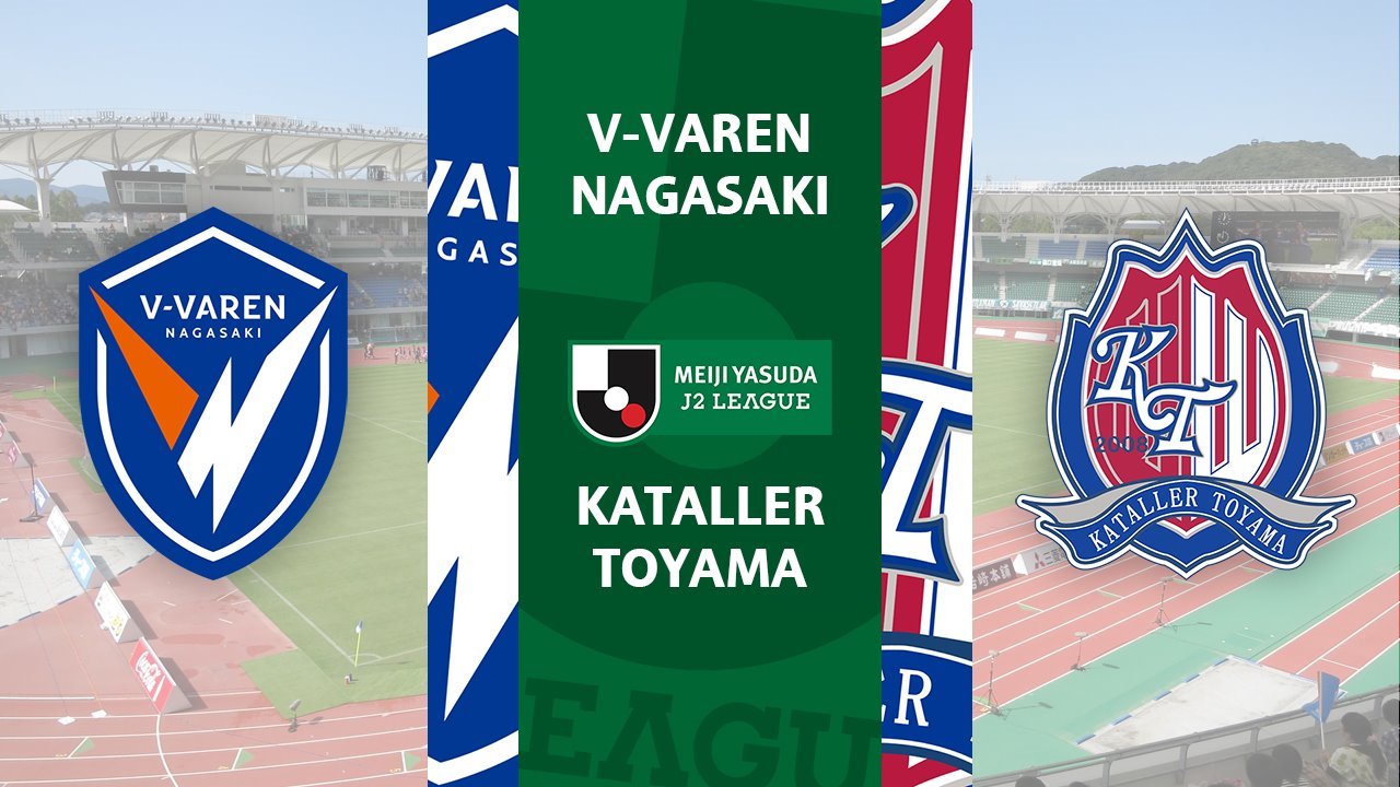 V-Varen Nagasaki vs Kataller Toyama poster V-Varen Nagasaki vs Kataller Toyama poster