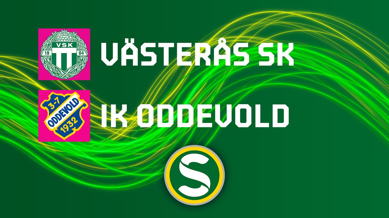 Vaesteraas SK vs Oddevold poster Vaesteraas SK vs Oddevold poster