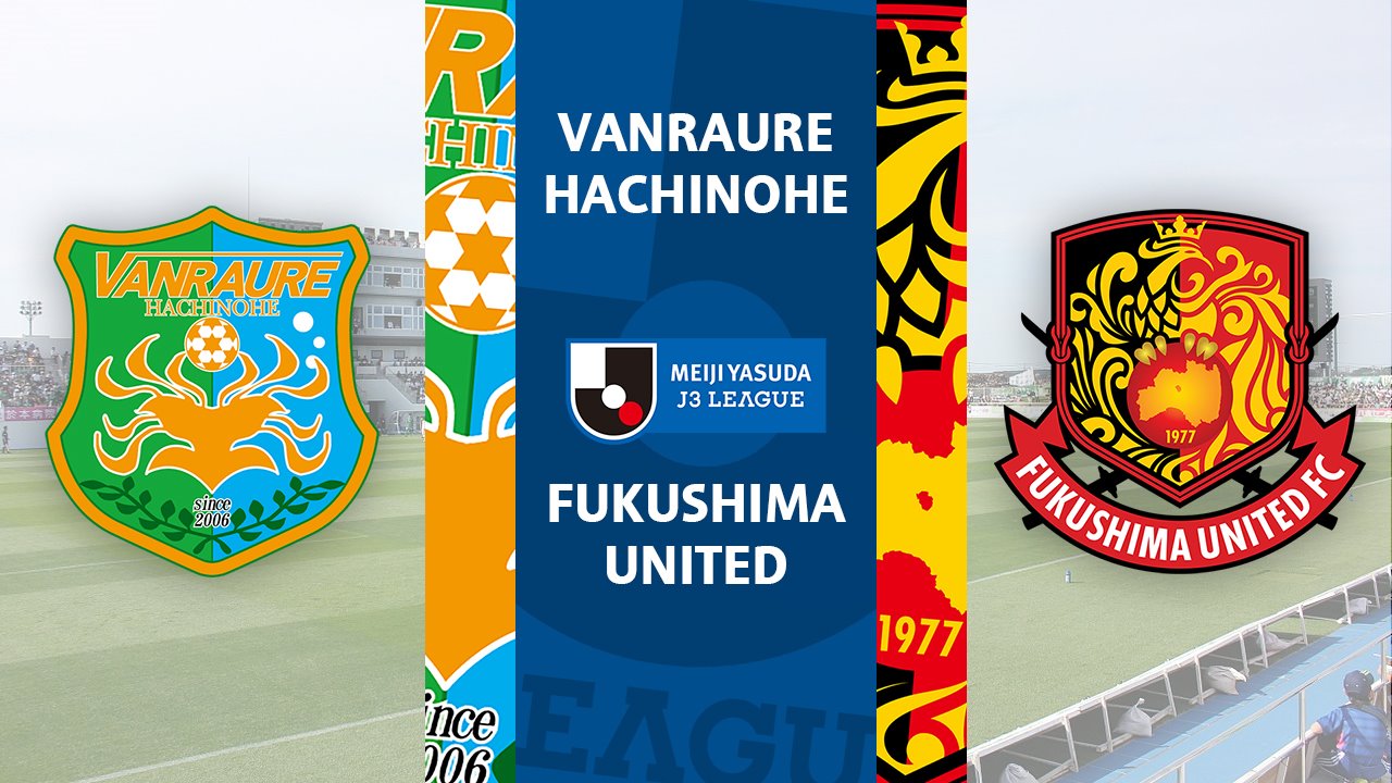 Vanraure Hachinohe vs Fukushima United poster Vanraure Hachinohe vs Fukushima United poster
