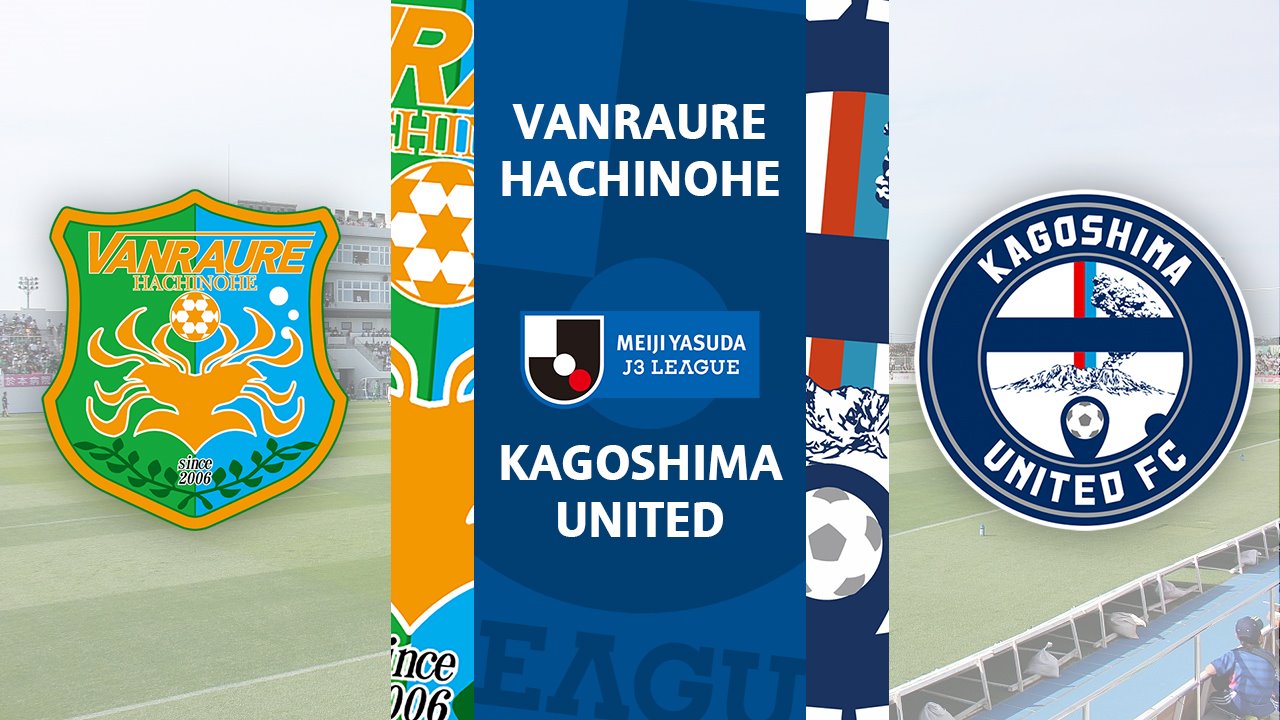 Vanraure Hachinohe vs Kagoshima United poster Vanraure Hachinohe vs Kagoshima United poster