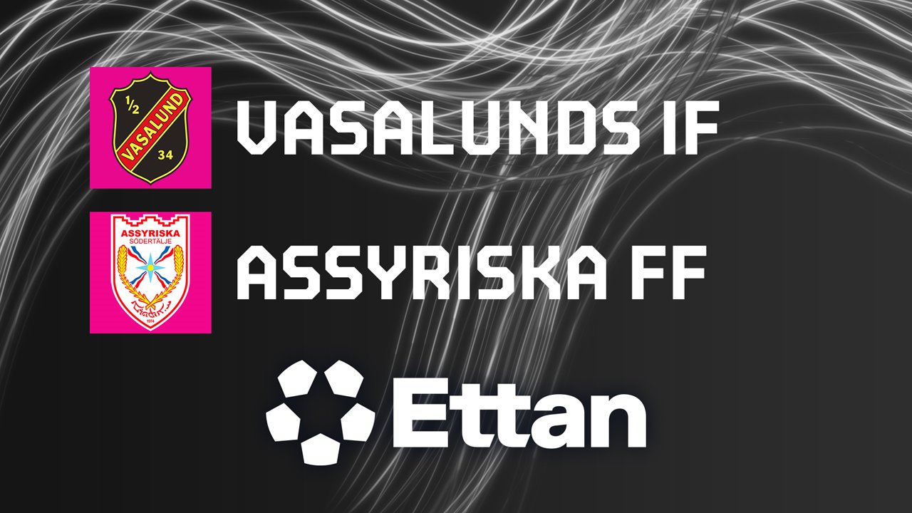 Vasalunds vs Assyriska FF poster Vasalunds vs Assyriska FF poster