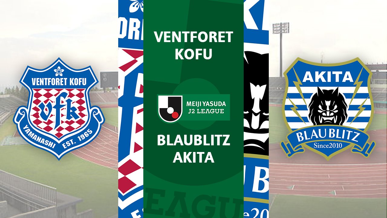 Ventforet Kofu vs Blaublitz Akita poster Ventforet Kofu vs Blaublitz Akita poster