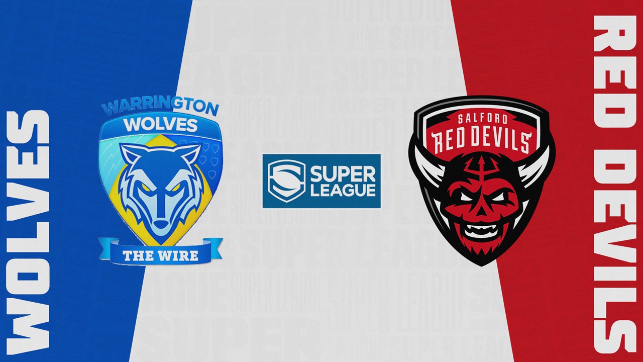 Warrington Wolves vs Salford Red Devils Warrington Wolves vs Salford Red Devils