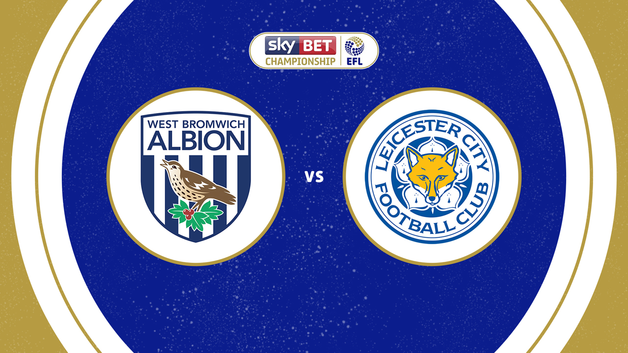 West Bromwich Albion vs Leicester City poster West Bromwich Albion vs Leicester City poster
