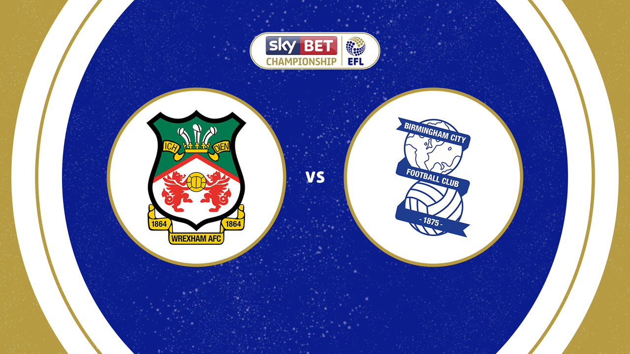 Wrexham vs Birmingham City poster Wrexham vs Birmingham City poster