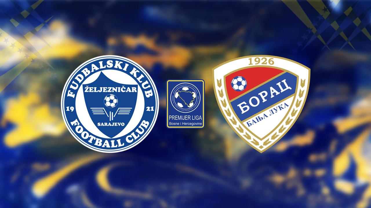 Željezničar Sarajevo vs Borac Banja Luka poster Željezničar Sarajevo vs Borac Banja Luka poster