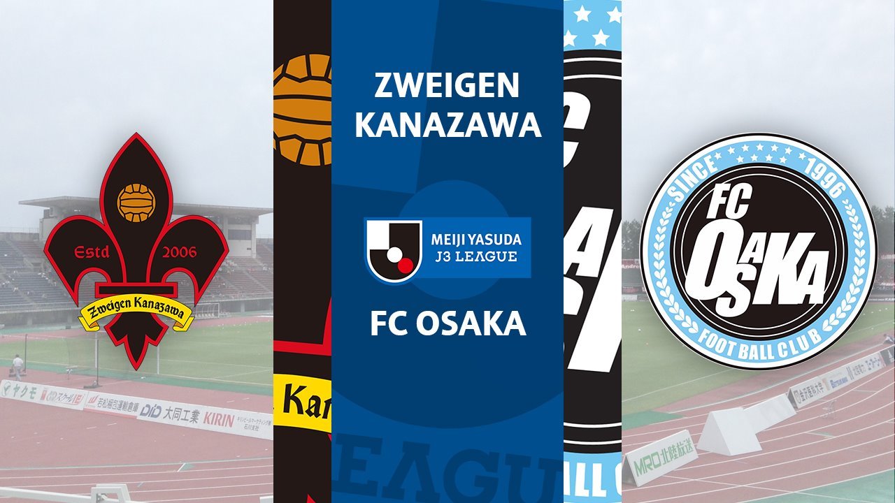 Zweigen Kanazawa vs FC Osaka poster Zweigen Kanazawa vs FC Osaka poster